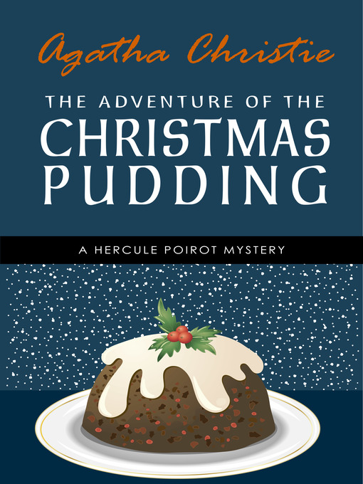 Title details for The Adventure of the Christmas Pudding by Agatha Christie - Wait list